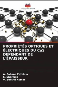 PROPRIÉTÉS OPTIQUES ET ÉLECTRIQUES DU CuS DEPENDANT DE L'ÉPAISSEUR - Fathima, A. Sahana;Sharmila, S.;Kumar, V. Senthil