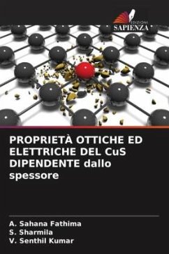 PROPRIETÀ OTTICHE ED ELETTRICHE DEL CuS DIPENDENTE dallo spessore - Fathima, A. Sahana;Sharmila, S.;Kumar, V. Senthil