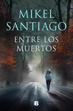 Entre Los Muertos / Among the Dead - Santiago, Mikel