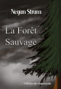 La Forêt Sauvage (eBook, ePUB) - Stram, Negan