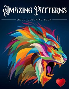 Amazing Patterns - Adult Coloring Books; Coloring Books for Adults; Adult Colouring Books