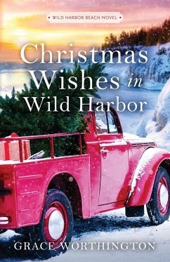 Christmas Wishes in Wild Harbor (Wild Harbor Beach Book 3) - Worthington, Grace