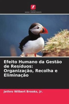 Efeito Humano da Gestão de Resíduos: Organização, Recolha e Eliminação - Brooks, Jr., Jethro Wilbert