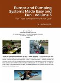 Pumps and Pumping Systems Made Easy and Fun - Volume 3