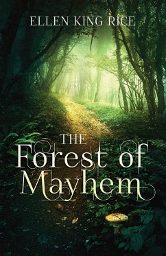 The Forest of Mayhem - Rice, Ellen King