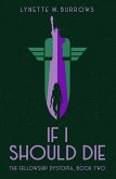 If I Should Die (The Fellowship Dystopia, #2) (eBook, ePUB)