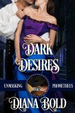 Dark Desires (Unmasking Prometheus, #6) (eBook, ePUB)