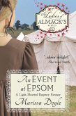An Event at Epsom: A Light-hearted Regency Fantasy (The Ladies of Almack's, #6) (eBook, ePUB) An Event at Epsom: A Light-hearted Regency Fantasy (The Ladies of Almack's, #6) (eBook, ePUB)