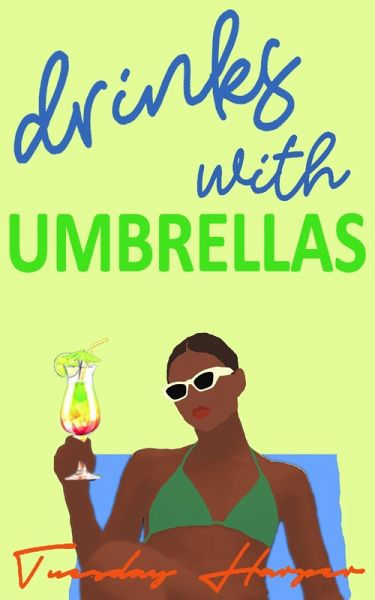 Drinks With Umbrellas: An Erotic Lesbian Romance (eBook, ePUB) Drinks With Umbrellas: An Erotic Lesbian Romance (eBook, ePUB)
