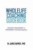 WholeLIFE Coaching Guidebook (eBook, ePUB) WholeLIFE Coaching Guidebook (eBook, ePUB)
