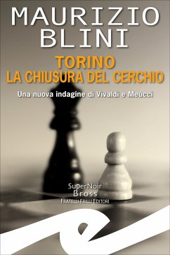 Torino la chiusura del cerchio (eBook, ePUB) - Blini, Maurizio