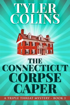 The Connecticut Corpse Caper (eBook, ePUB) - Colins, Tyler