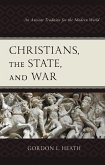 Christians, the State, and War (eBook, ePUB) Christians, the State, and War (eBook, ePUB)