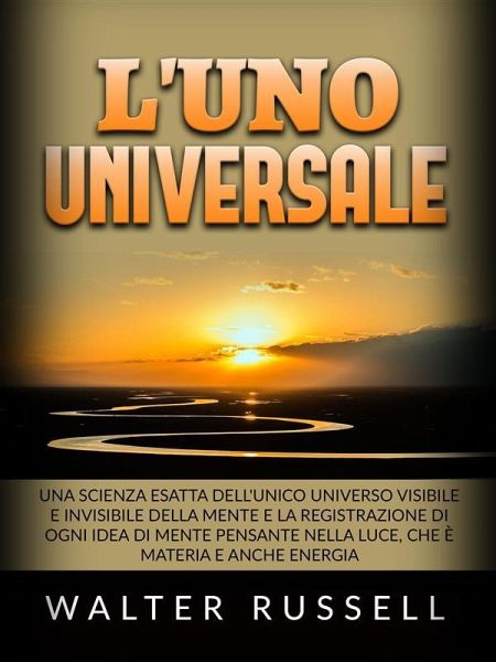 L'uno Universale (Tradotto) (eBook, ePUB) L'uno Universale (Tradotto) (eBook, ePUB)