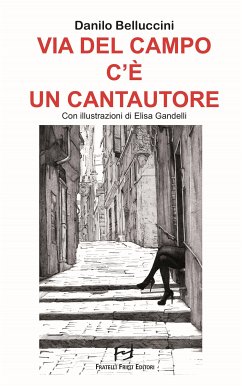 Via del Campo c'è un cantautore (eBook, ePUB) - Belluccini, Danilo