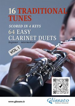 16 Traditional Tunes - 64 easy Clarinet duets (Vol.1) (fixed-layout eBook, ePUB) - Canadian, traditional; Catalan, traditional; Foster, Stephen; González Rubio, Jesús; Japanese, traditional; Newton, John; Smith Hill, Patty; Traditional, American; traditional, French; traditional, Irish