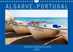 ALGARVE PORTUGAL FANTASTIC AND BEAUTIFUL BAYS (Wall Calendar 2023 DIN A4 Landscape)