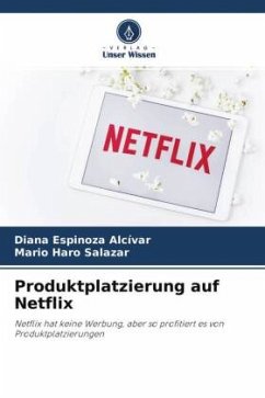 Produktplatzierung auf Netflix - Espinoza Alcívar, Diana;Haro Salazar, Mario