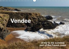 Vendee A trip to the sunniest part of the French coast (Wall Calendar 2023 DIN A3 Landscape)