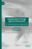 Empowerment Through Agency Enhancement (eBook, PDF)