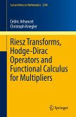 Riesz Transforms, Hodge-Dirac Operators and Functional Calculus for Multipliers (eBook, PDF) Riesz Transforms, Hodge-Dirac Operators and Functional Calculus for Multipliers (eBook, PDF)