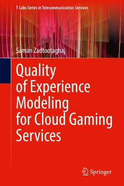 Quality of Experience Modeling for Cloud Gaming Services (eBook, PDF) - Zadtootaghaj, Saman