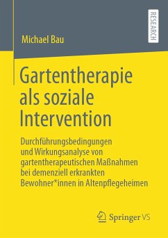 Gartentherapie als soziale Intervention (eBook, PDF) - Bau, Michael; Altepost, Andrea; Bau, Jessica; Gurstein, Isabell