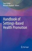 Handbook of Settings-Based Health Promotion (eBook, PDF)