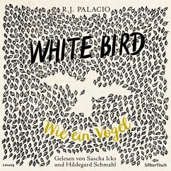 White Bird - Wie ein Vogel (MP3-Download) - Palacio, R. J.