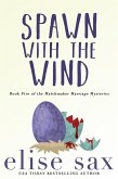 Spawn with the Wind (Matchmaker Marriage Mysteries, #5) (eBook, ePUB)