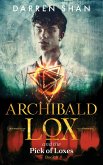 Archibald Lox and the Pick of Loxes (eBook, ePUB)