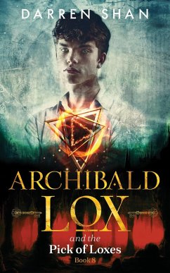 Archibald Lox and the Pick of Loxes (eBook, ePUB) - Shan, Darren