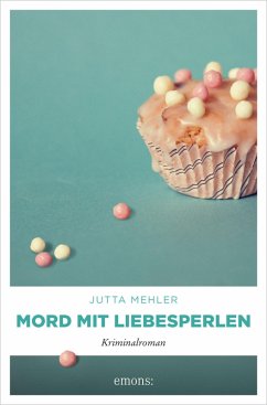 Mord mit Liebesperlen (eBook, ePUB) - Mehler, Jutta
