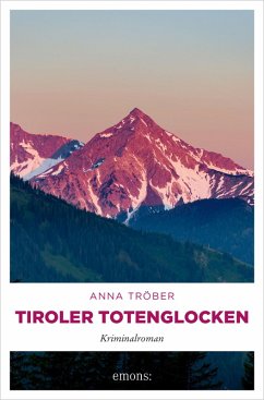 Tiroler Totenglocken (eBook, ePUB) - Tröber, Anna