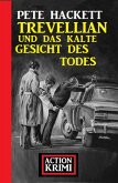 Trevellian und das kalte Gesicht des Todes: Action Krimi (eBook, ePUB)