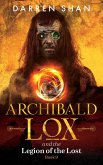Archibald Lox and the Legion of the Lost (eBook, ePUB)