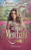 The Wine Merchant First Love (eBook, ePUB)