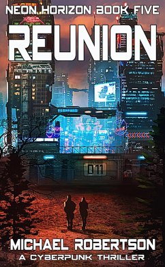 Cover Reunion: A Cyberpunk Thriller (Neon Horizon, #5) (eBook, ePUB)