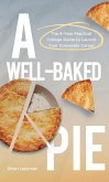 A Well-Baked Pie: The 4-Year Practical College Guide to Launch Your Corporate Career (eBook, ePUB)