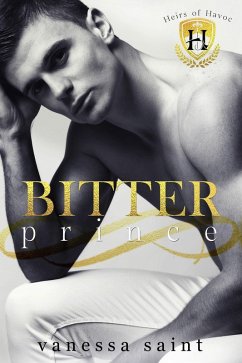 Bitter Prince (Heirs of Havoc, #2) (eBook, ePUB) - Saint, Vanessa