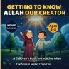Getting to know Allah Our Creator... - Bild 1