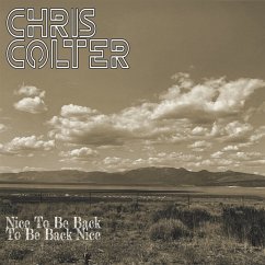 Nice To Be Back To Be Back Nice - Chris Colter