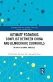 Ultimate Economic Conflict between China and Democratic Countries (eBook, PDF)