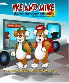 Ike and Mike Magical Storybook Adventure: Ike and Mike First Tour of Washington DC (eBook, ePUB)