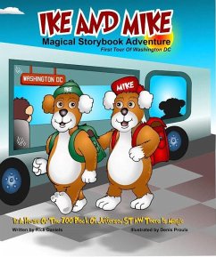 Ike and Mike Magical Storybook Adventure: Ike and Mike First Tour of Washington DC (eBook, ePUB) - Daniels, Rick