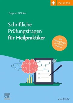 Schriftliche Heilpraktikerprüfung 2016 - 2021 - mit halbjährlichem Update - Dölcker, Dagmar