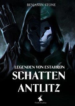 Legenden von Estahron - Schattenantlitz - Stone, Benjamin