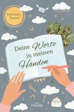 Deine Worte in meinen Händen - Feurer, Melissa C.