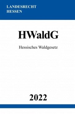 Hessisches Waldgesetz HWaldG 2022 - Studier, Ronny