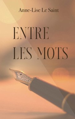 Entre les mots (eBook, ePUB) - Le Saint, Anne-Lise